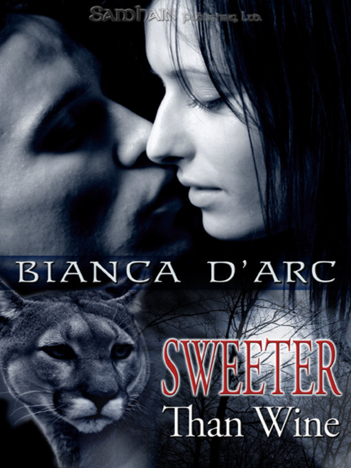 Title details for Sweeter than Wine by Bianca D'Arc - Available